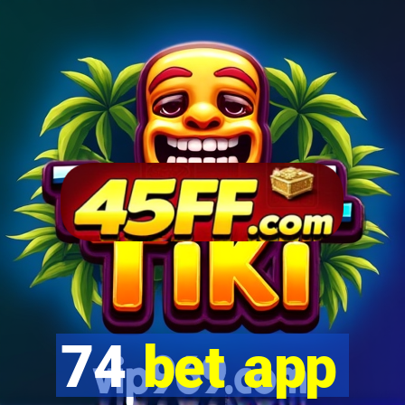 74 bet app